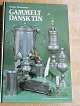 Gammelt dansk tin, Kandestøberne og deres ...